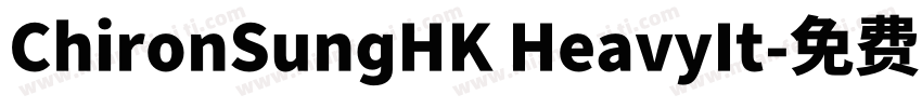 ChironSungHK HeavyIt字体转换